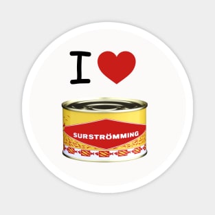 I love Surströmming Magnet